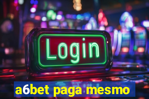 a6bet paga mesmo